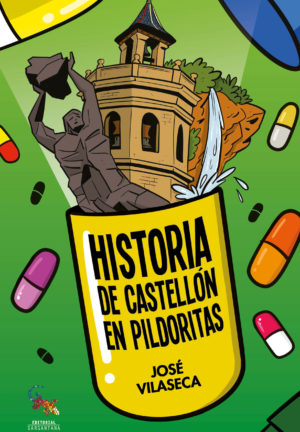 HISTORIA DE CASTELLÓN EN PILDORITAS